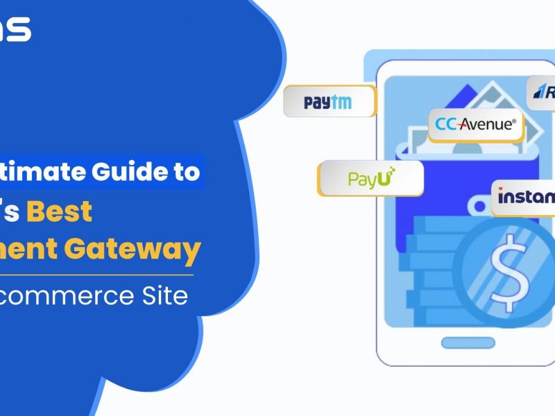 The Ultimate Guide to India's Best Payment Gateway for Ecommerce Site